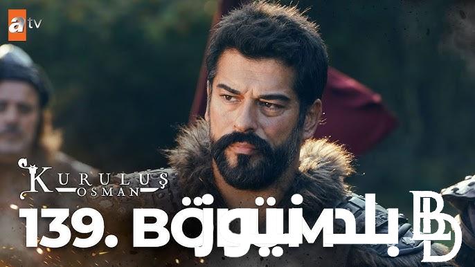 “قِيامة عثمان 139” مسلسل المؤسس عثمان الحلقة 139 متابعة الحلقة الجديدة عبر تردد قناة الفجر الجزائرية الان